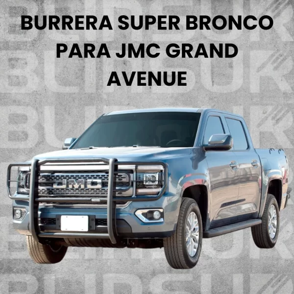 Burrera Defensa Delantera Super Bronco Jmc Grand Avenue