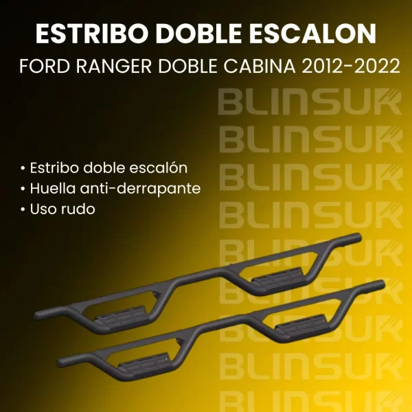 Estribos Doble Escalon  Ford Ranger 2012 - 2022 Doble Cab
